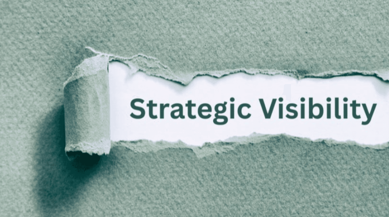Strategic Visibility: The Career Edge You're Overlooking